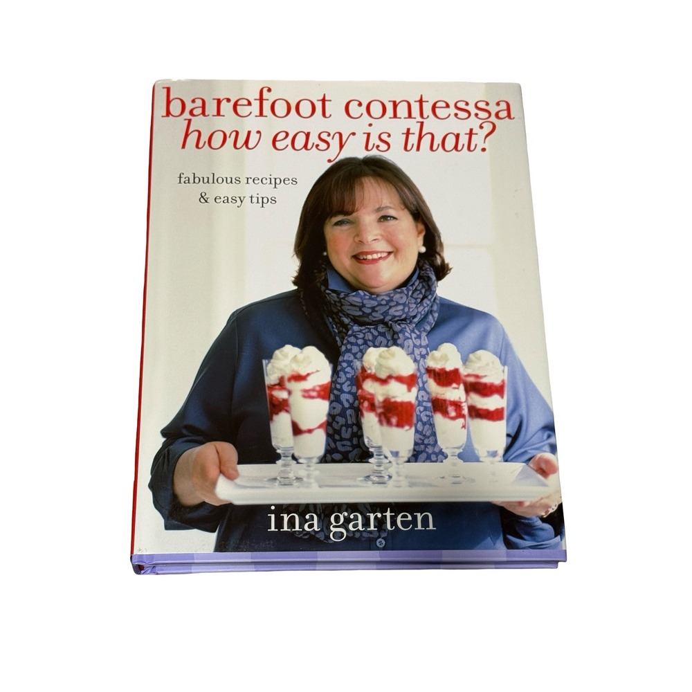 Ina Garten Barefoot Contessa How‎ Easy Is That? Cookbook 1st Ed Hardcover 2010